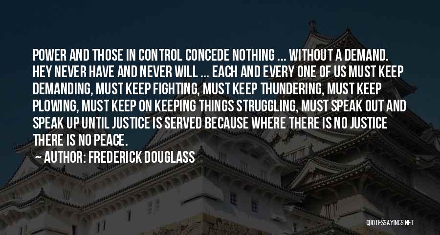 Justice Shall Be Served Quotes By Frederick Douglass