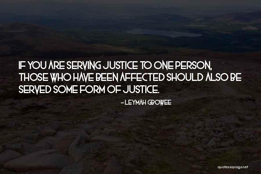 Justice Shall Be Served Quotes By Leymah Gbowee