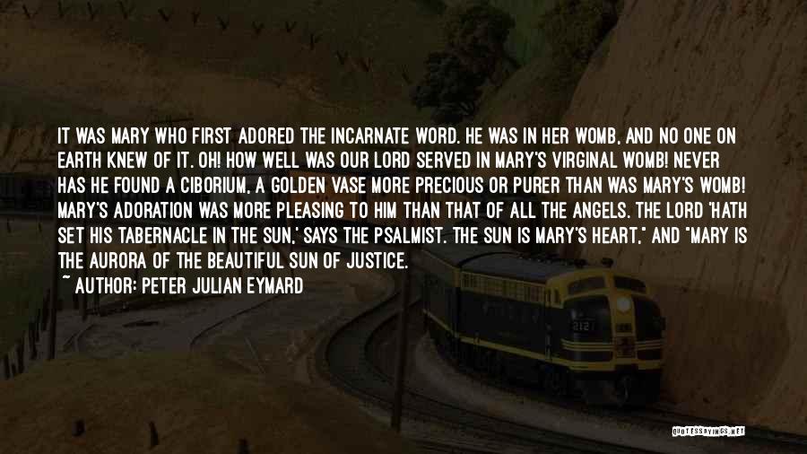 Justice Shall Be Served Quotes By Peter Julian Eymard