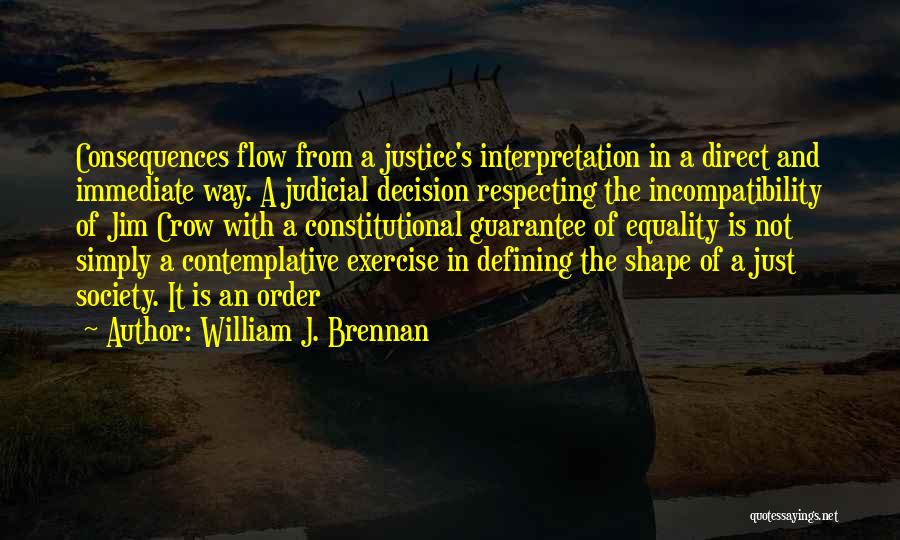 Justice William Brennan Quotes By William J. Brennan