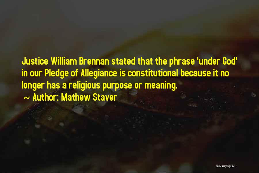 Justice William J Brennan Quotes By Mathew Staver