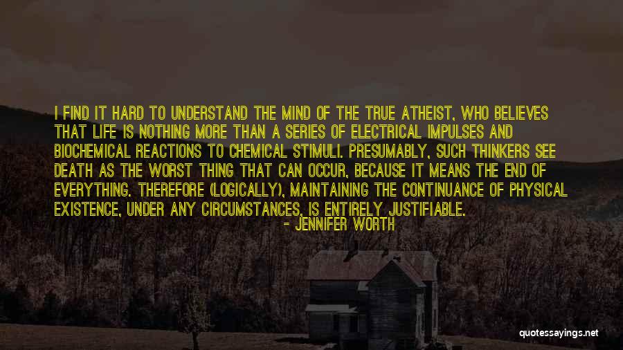 Justifiable Means Quotes By Jennifer Worth Justifiable Means Quotes By Jennifer Worth