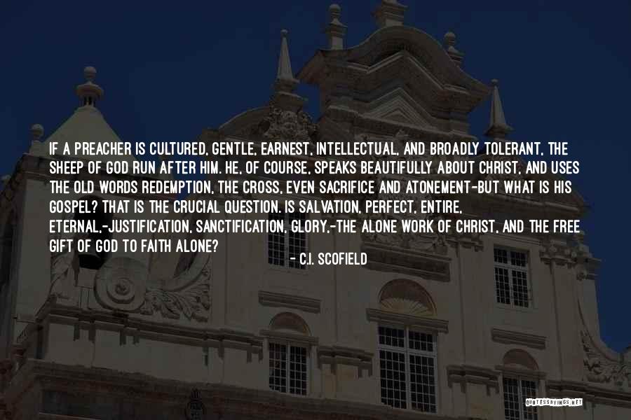 Justification And Sanctification Quotes By C.I. Scofield Justification And Sanctification Quotes By C.I. Scofield