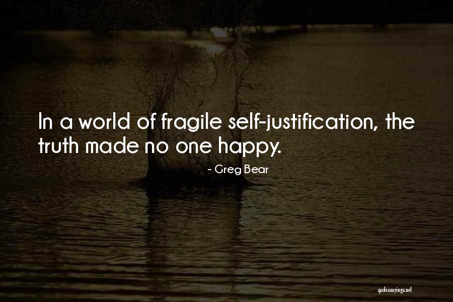 Justification Best Quotes By Greg Bear Justification Best Quotes By Greg Bear
