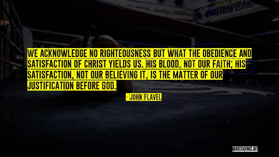 Justification Best Quotes By John Flavel Justification Best Quotes By John Flavel