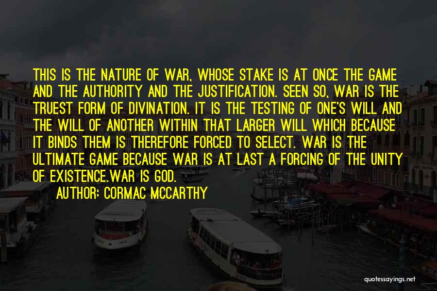 Justification Of War Quotes By Cormac McCarthy