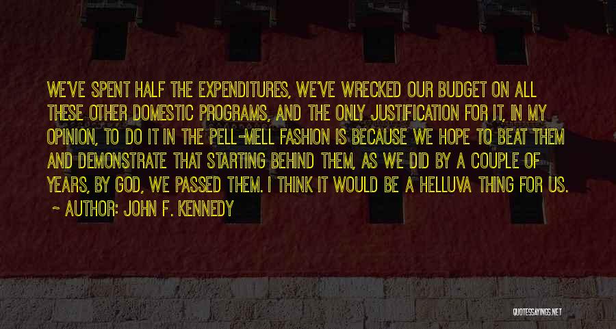 Justification Of War Quotes By John F. Kennedy
