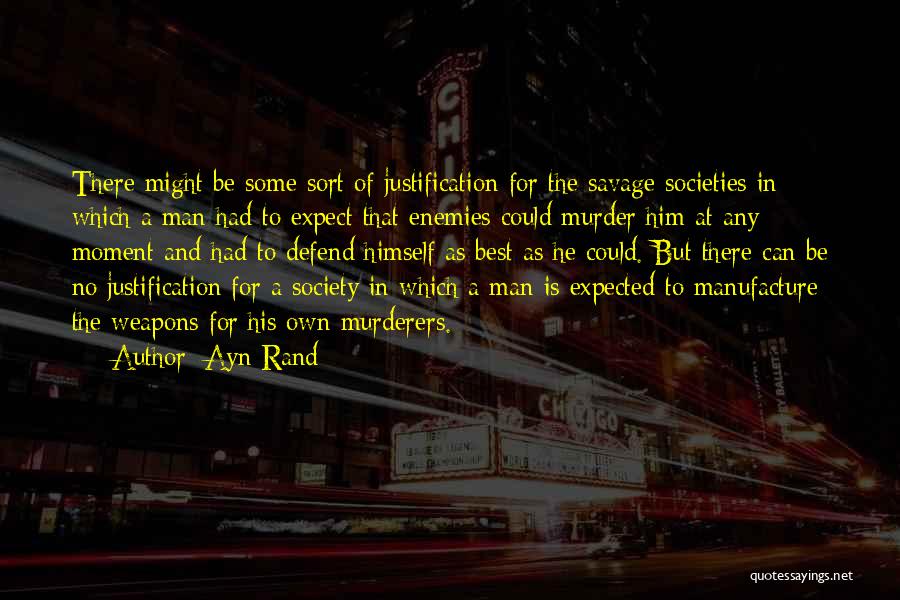 Justification Quotes By Ayn Rand