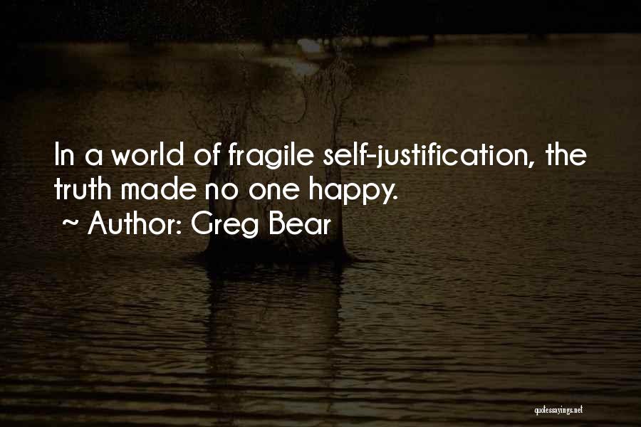 Justification Quotes By Greg Bear