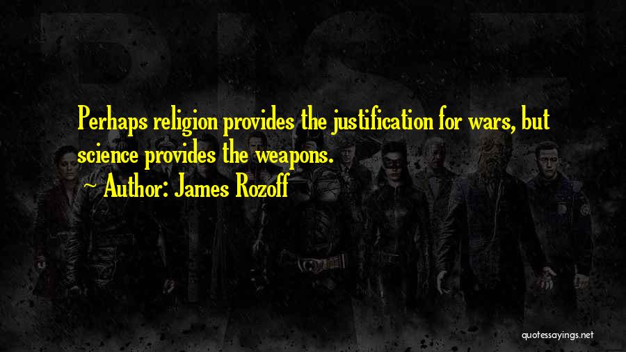 Justification Quotes By James Rozoff