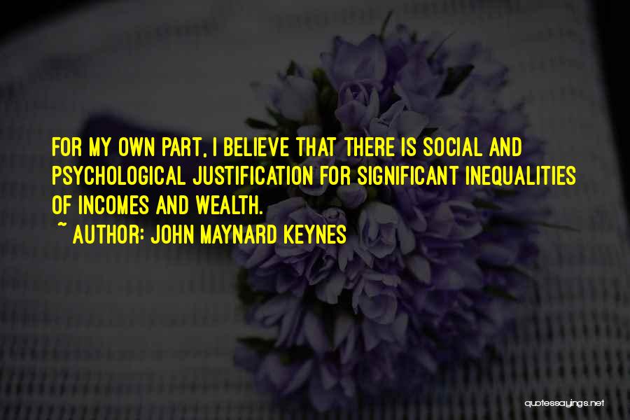 Justification Quotes By John Maynard Keynes