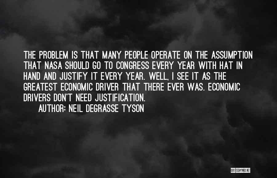 Justification Quotes By Neil DeGrasse Tyson