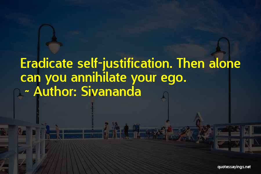 Justification Quotes By Sivananda