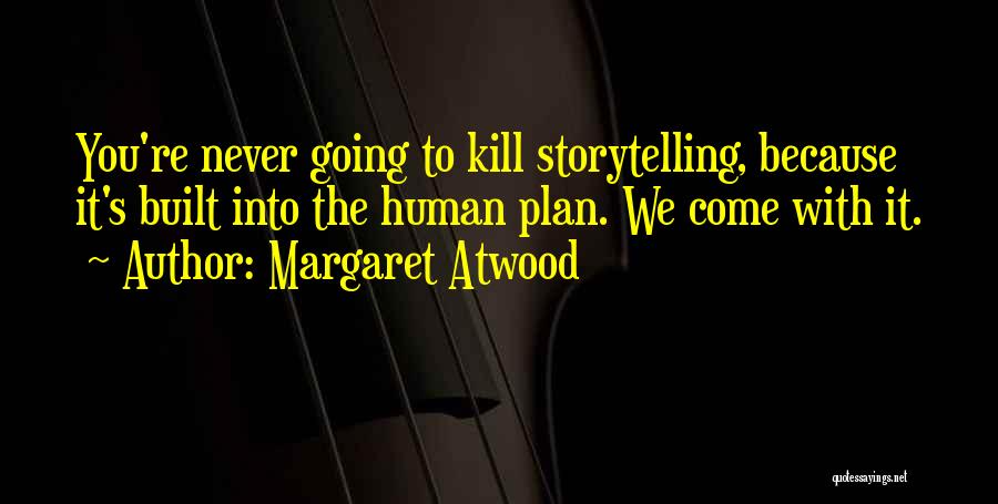Justification Reformed Quotes By Margaret Atwood
