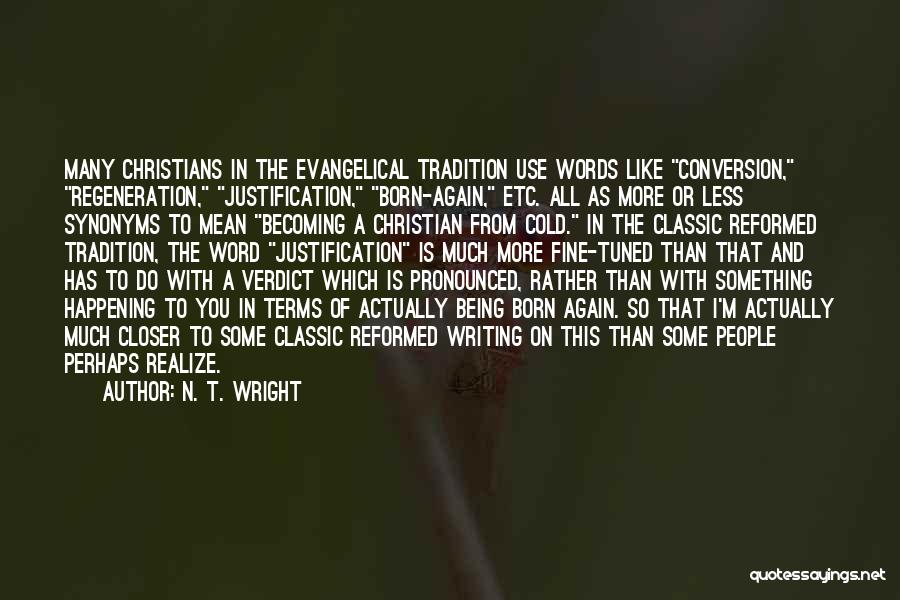 Justification Reformed Quotes By N. T. Wright