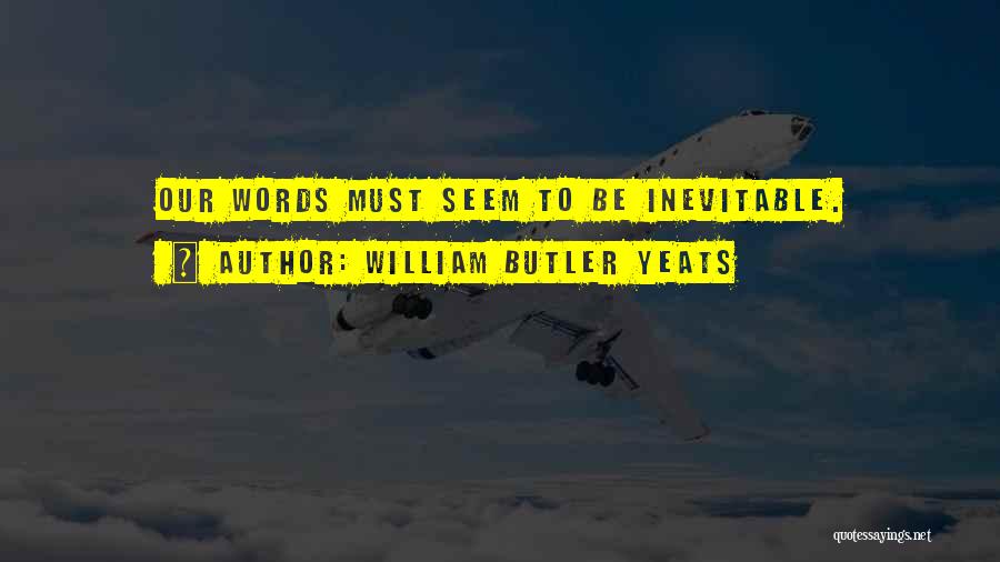 Justification Reformed Quotes By William Butler Yeats
