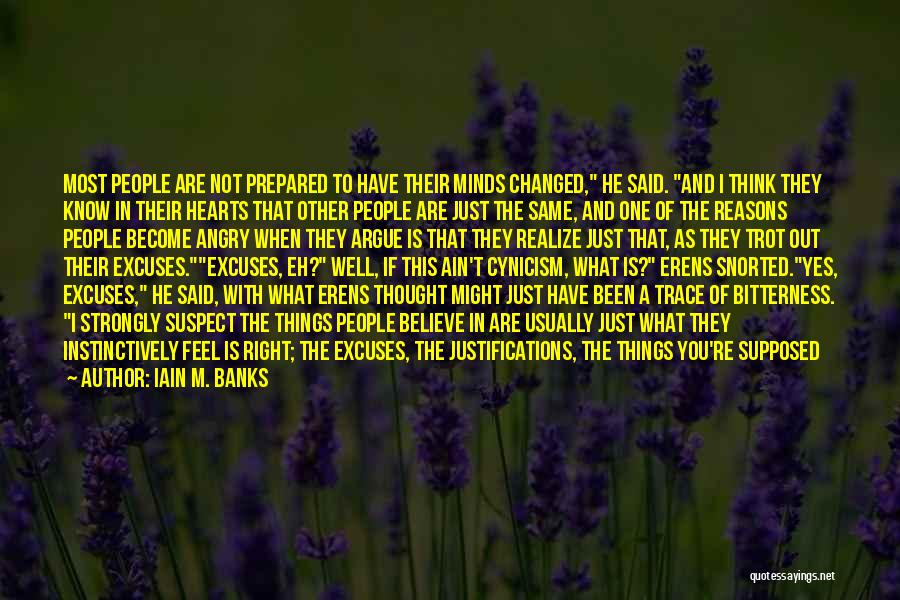 Justifications Quotes By Iain M. Banks