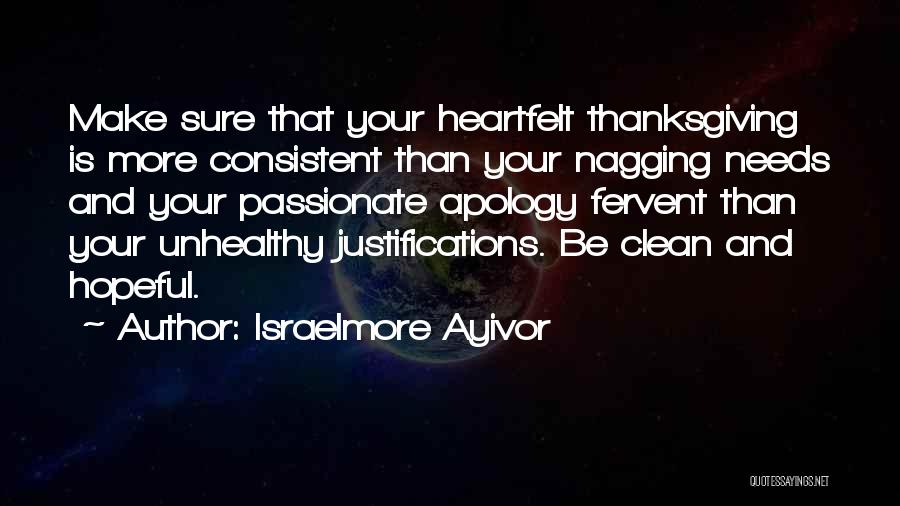 Justifications Quotes By Israelmore Ayivor