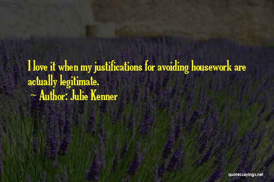 Justifications Quotes By Julie Kenner