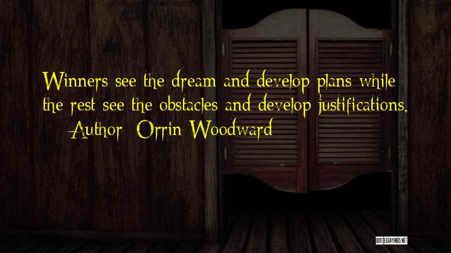 Justifications Quotes By Orrin Woodward