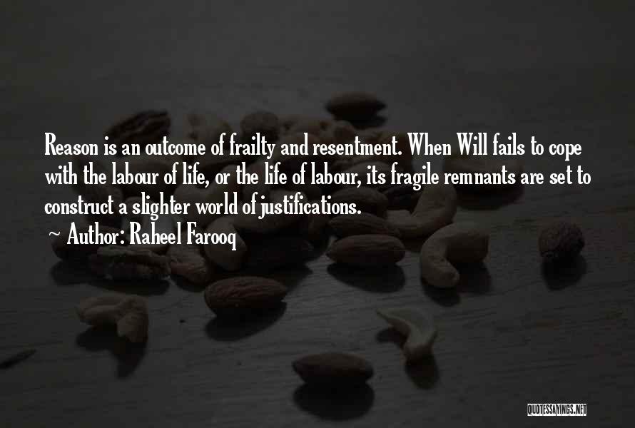 Justifications Quotes By Raheel Farooq