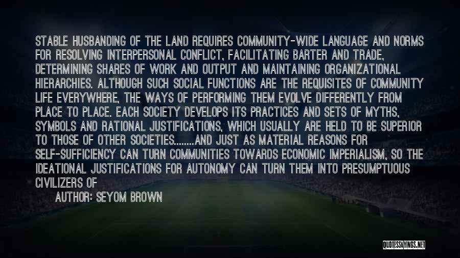 Justifications Quotes By Seyom Brown