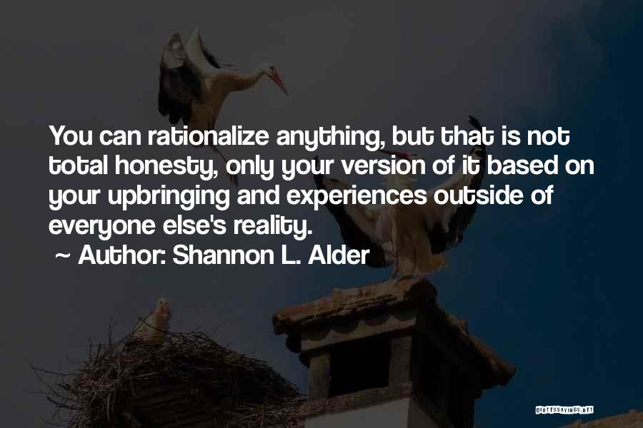 Justifications Quotes By Shannon L. Alder