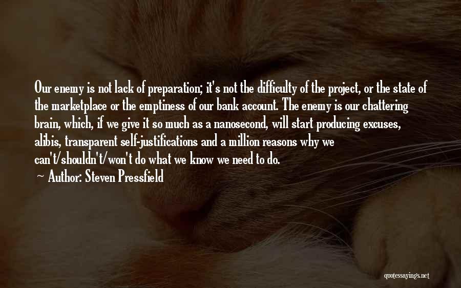 Justifications Quotes By Steven Pressfield