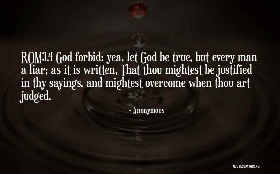 Justified In Thy Quotes By Anonymous Justified In Thy Quotes By Anonymous