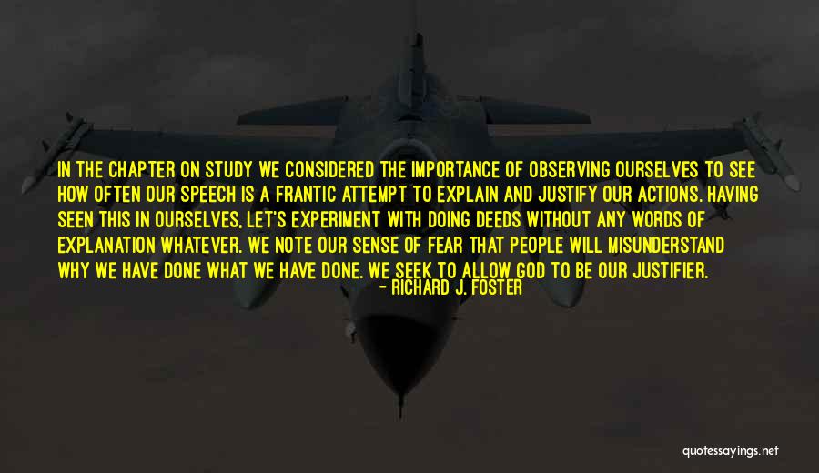 Justifier Quotes By Richard J. Foster Justifier Quotes By Richard J. Foster