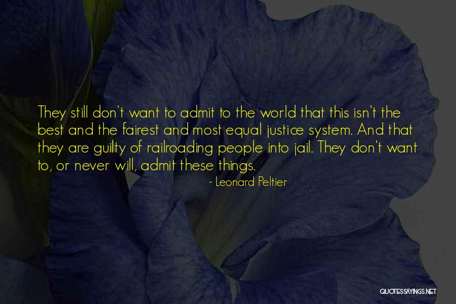 Justifique Os Quotes By Leonard Peltier