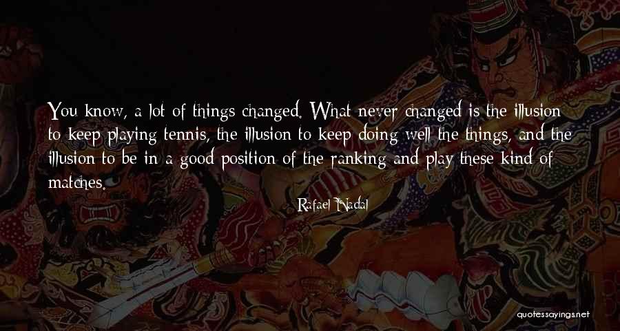 Justifique Os Quotes By Rafael Nadal