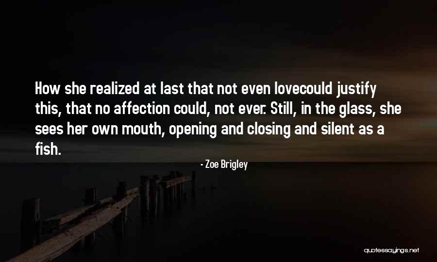 Justify Love Quotes By Zoe Brigley Justify Love Quotes By Zoe Brigley