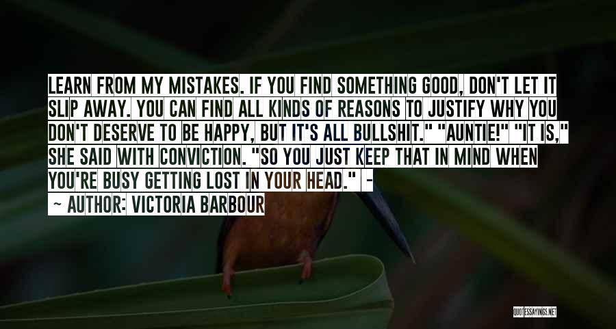 Justify Mistakes Quotes By Victoria Barbour