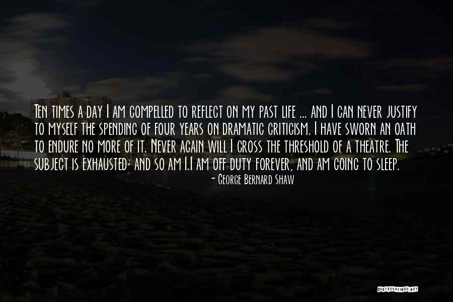 Justify My Life Quotes By George Bernard Shaw Justify My Life Quotes By George Bernard Shaw