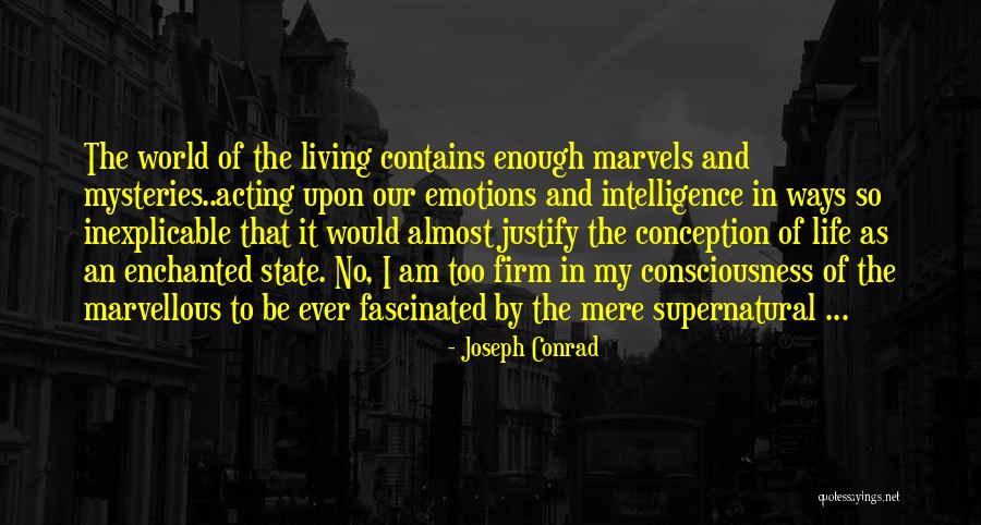 Justify My Life Quotes By Joseph Conrad Justify My Life Quotes By Joseph Conrad