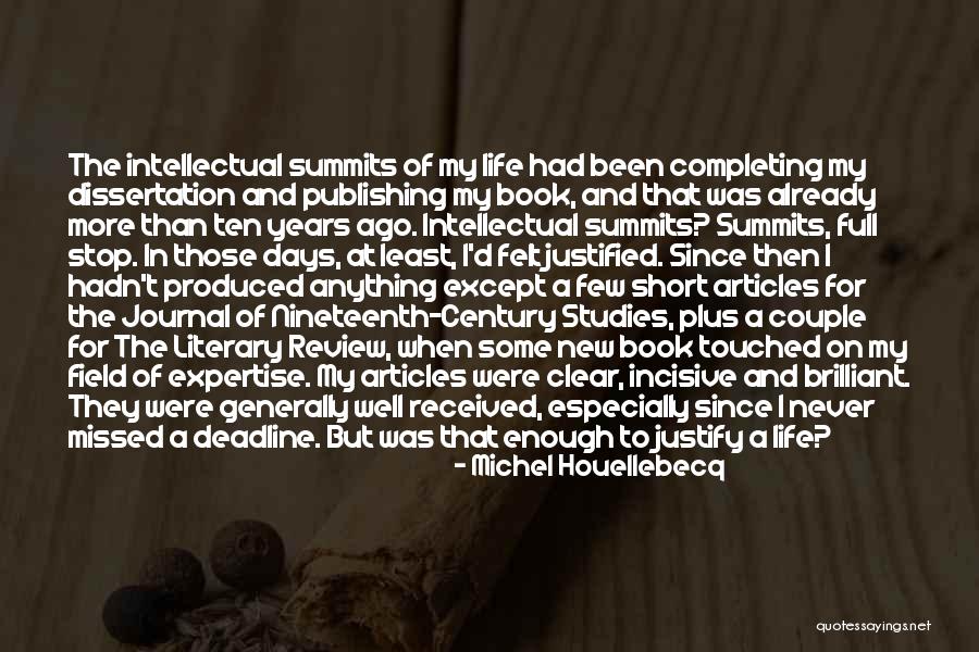 Justify My Life Quotes By Michel Houellebecq Justify My Life Quotes By Michel Houellebecq
