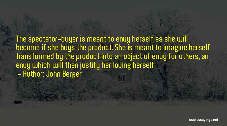 Justify My Love Quotes By John Berger