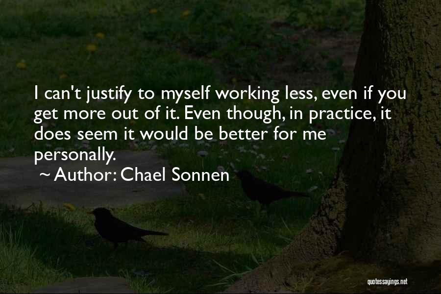 Justify Myself Quotes By Chael Sonnen