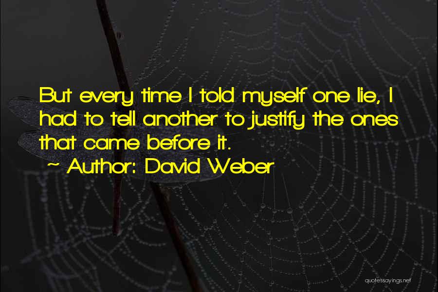 Justify Myself Quotes By David Weber