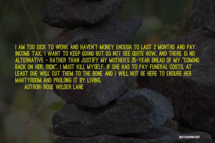 Justify Myself Quotes By Rose Wilder Lane