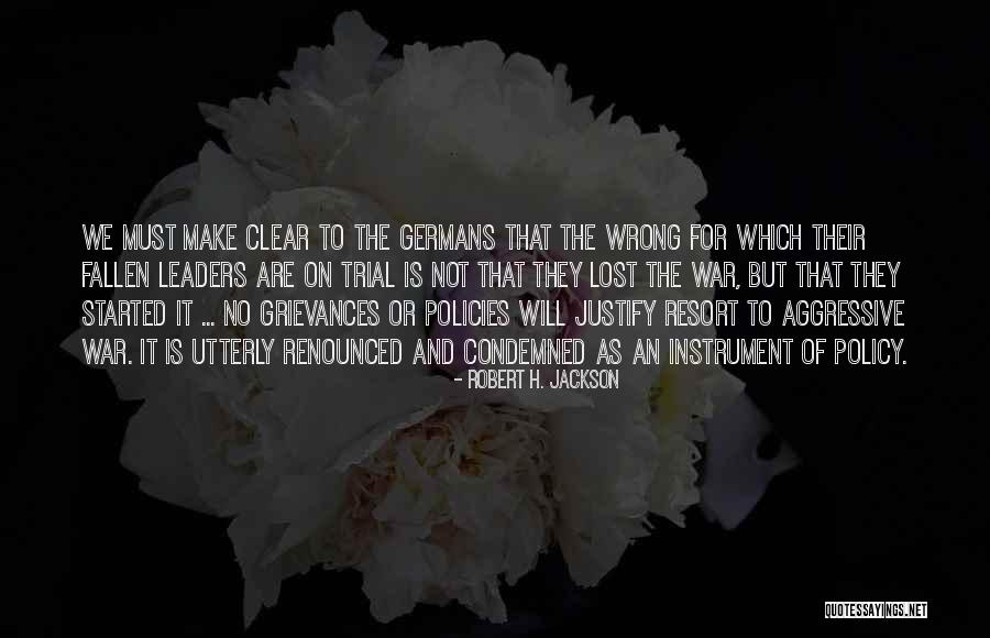 Justify The Wrong Quotes By Robert H. Jackson Justify The Wrong Quotes By Robert H. Jackson