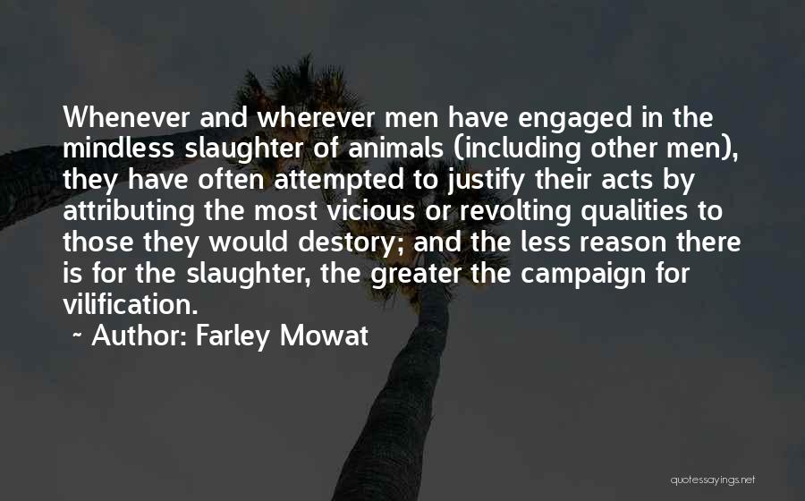 Justify War Quotes By Farley Mowat