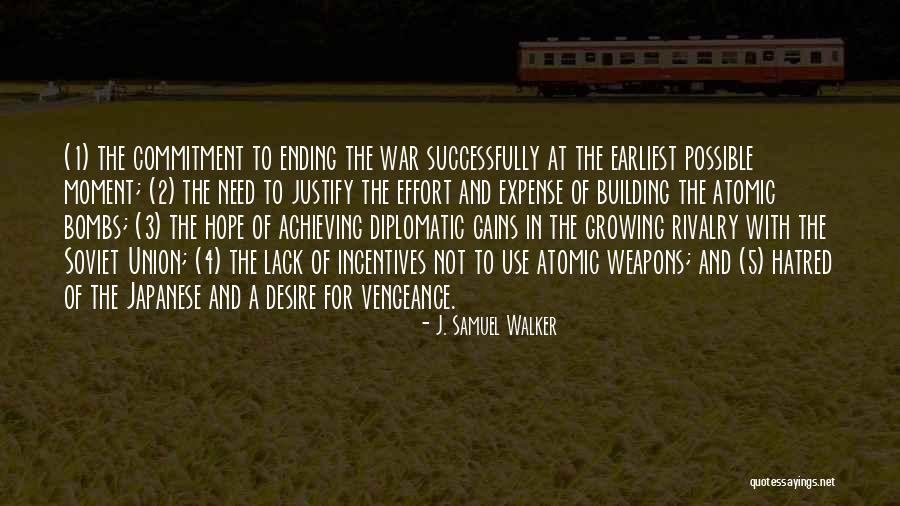 Justify War Quotes By J. Samuel Walker Justify War Quotes By J. Samuel Walker