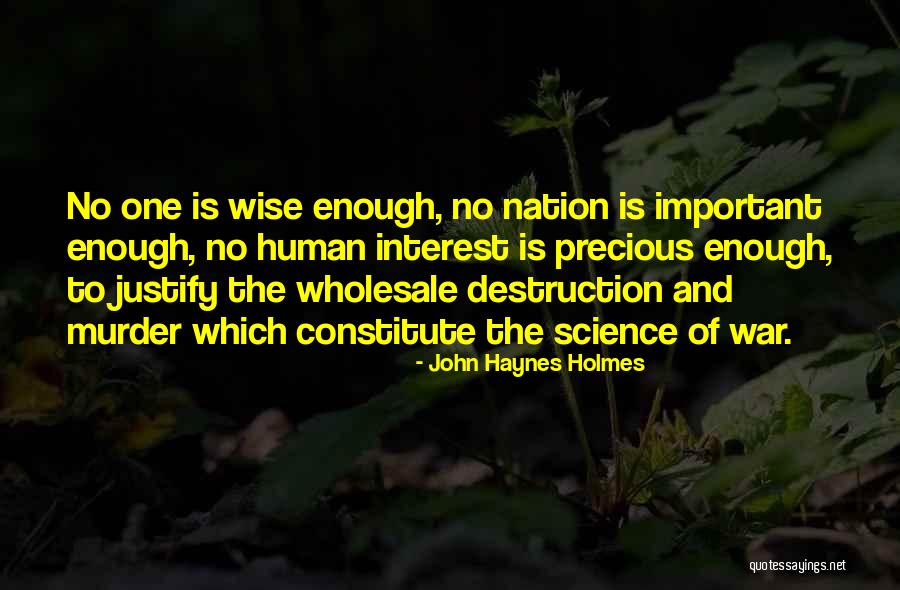 Justify War Quotes By John Haynes Holmes