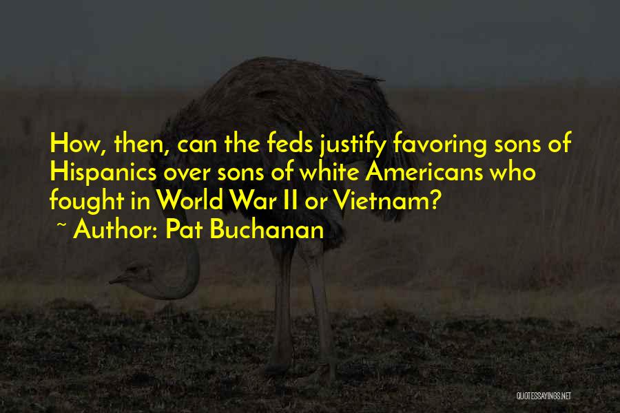 Justify War Quotes By Pat Buchanan