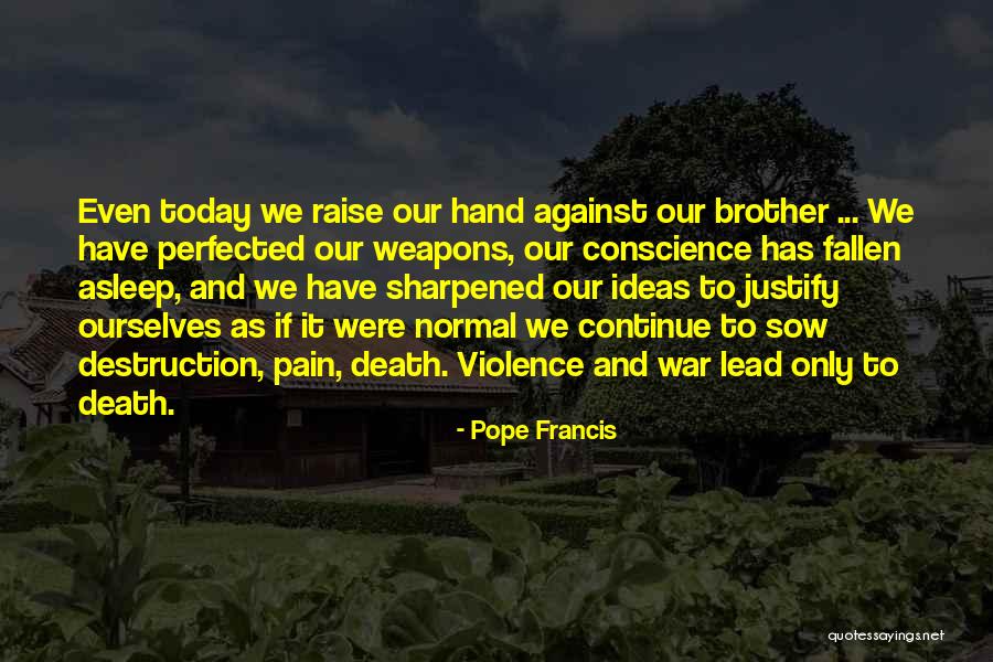 Justify War Quotes By Pope Francis