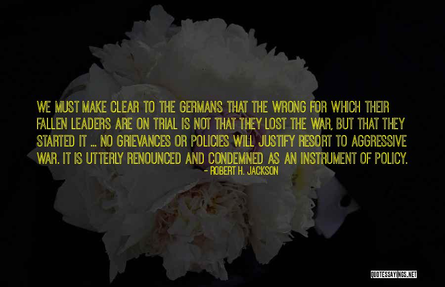 Justify War Quotes By Robert H. Jackson