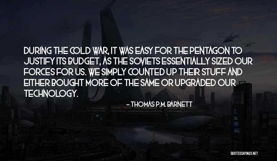 Justify War Quotes By Thomas P.M. Barnett