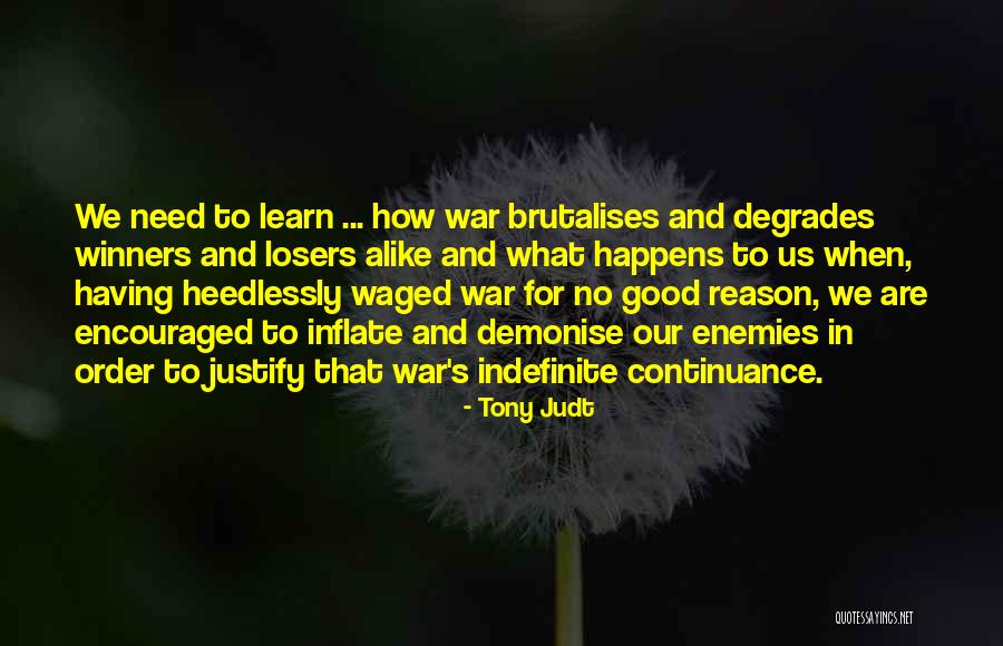 Justify War Quotes By Tony Judt